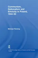 Kommunismus, Nationalismus und Ethnizität in Polen, 1944-1950 - Communism, Nationalism and Ethnicity in Poland, 1944-1950