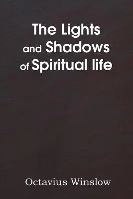 Die Lichter und Schatten des geistlichen Lebens - The Lights and Shadows of Spiritual Life