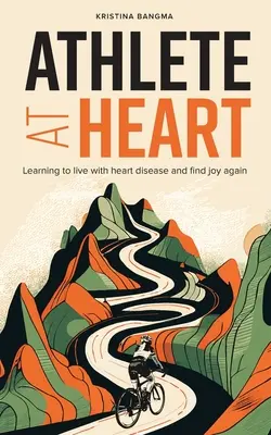 Sportler im Herzen: Wie man mit einer Herzkrankheit lebt und wieder Freude findet - Athlete at Heart: Learning to live with heart disease and find joy again