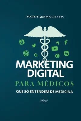 Digitales Marketing für Mediziner, die sich mit Medizin auskennen - Marketing Digital para mdicos que s entendem de medicina