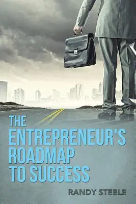 Der Fahrplan des Unternehmers zum Erfolg - The Entrepreneur's Roadmap to Success