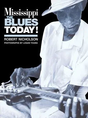 Mississippi Blues heute - Mississippi Blues Today