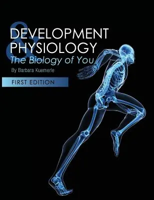 Entwicklung und Physiologie: Die Biologie des Menschen - Development and Physiology: The Biology of You