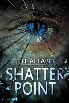 Shatter Point: Ein fesselnder Suspense-Thriller - Shatter Point: A Gripping Suspense Thriller