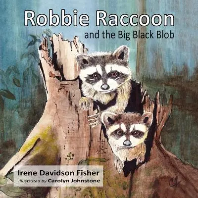 Robbie Raccoon und der große schwarze Klecks - Robbie Raccoon and the Big Black Blob