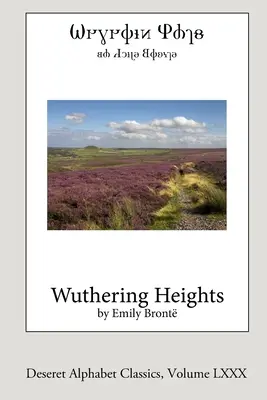 Wuthering Heights (Deseret Alphabet Ausgabe) - Wuthering Heights (Deseret Alphabet edition)