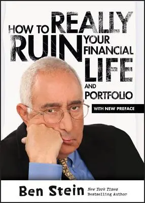 Wie Sie Ihr Finanzleben und Ihr Portfolio wirklich ruinieren - How To Really Ruin Your Financial Life and Portfolio