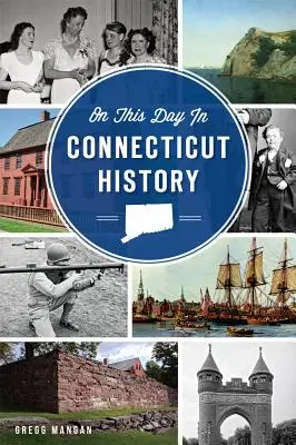 An diesem Tag in der Geschichte von Connecticut - On This Day in Connecticut History