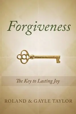 Vergebung: Der Schlüssel zu dauerhafter Freude - Forgiveness: The Key to Lasting Joy