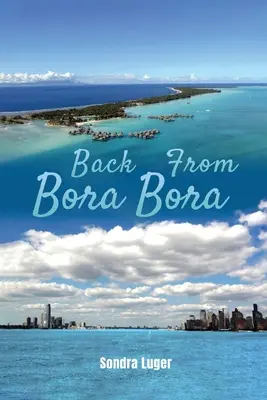 Zurück von Bora Bora - Back From Bora Bora