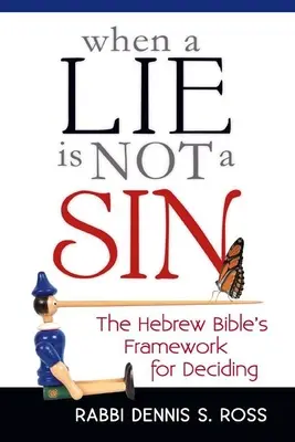Wenn eine Lüge keine Sünde ist: Der Entscheidungsrahmen der hebräischen Bibel - When a Lie Is Not a Sin: The Hebrew Bible's Framework for Deciding