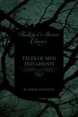Edith Whartons Erzählungen von Menschen und Geistern - Edith Wharton's Tales of Men and Ghosts
