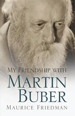 Meine Freundschaft mit Martin Buber - My Friendship with Martin Buber