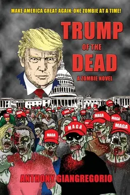 Trumpf der Toten: Ein Zombie-Roman - Trump of the Dead: A zombie Novel