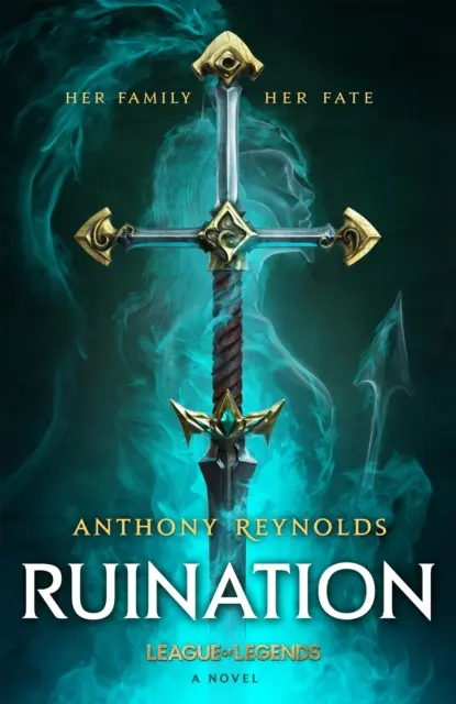 Verderben: Ein League of Legends-Roman - Ruination: A League of Legends Novel