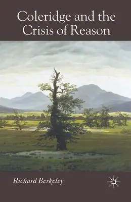 Coleridge und die Krise der Vernunft - Coleridge and the Crisis of Reason