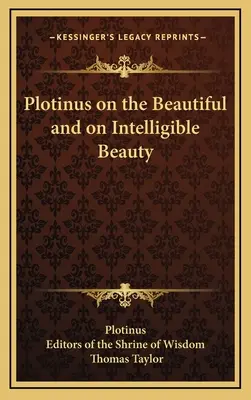 Plotinus über das Schöne und über die verständliche Schönheit - Plotinus on the Beautiful and on Intelligible Beauty