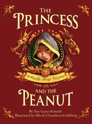 Die Prinzessin und die Erdnuss: Ein königliches Allergikermärchen - The Princess and the Peanut: A Royally Allergic Fairytale