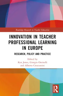 Innovation in der beruflichen Weiterbildung von Lehrern in Europa: Forschung, Politik und Praxis - Innovation in Teacher Professional Learning in Europe: Research, Policy and Practice