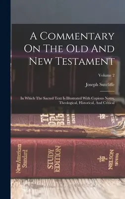 Ein Kommentar zum Alten und Neuen Testament: In Which The Sacred Text Is Illustrated With Copious Notes, Theological, Historical, And Critical; Volume 2 - A Commentary On The Old And New Testament: In Which The Sacred Text Is Illustrated With Copious Notes, Theological, Historical, And Critical; Volume 2