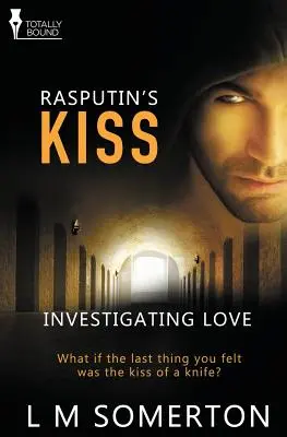 Die Liebe erforschen: Rasputins Kuss - Investigating Love: Rasputin's Kiss