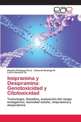 Imipramina und Desipramina: Genotoxizität und Zitotoxizität - Imipramina y Desipramina: Genotoxicidad y Citotoxicidad