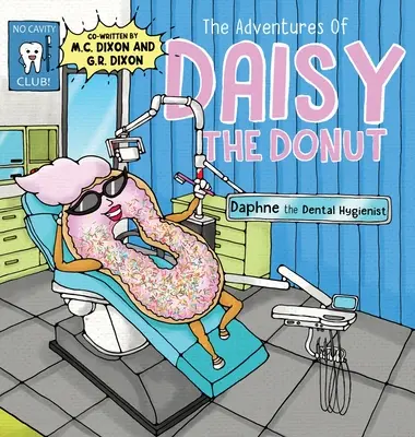 Die Abenteuer von Daisy dem Donut: Daphne die Zahnhygienikerin - The Adventures of Daisy the Donut: Daphne the Dental Hygienist