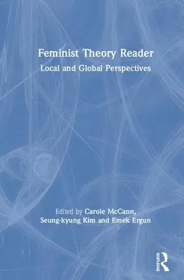 Lesebuch Feministische Theorie: Lokale und globale Perspektiven - Feminist Theory Reader: Local and Global Perspectives
