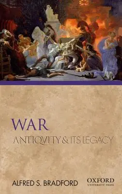 Krieg: Die Antike und ihr Erbe - War: Antiquity and Its Legacy