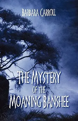 Das Mysterium der stöhnenden Todesfee - The Mystery of the Moaning Banshee