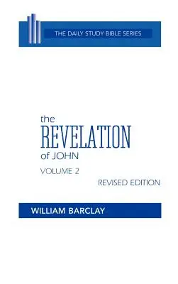 Die Offenbarung des Johannes: Band 2 (Kapitel 6 bis 22) - The Revelation of John: Volume 2 (Chapters 6 to 22)