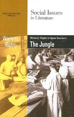 Die Rechte der Arbeiter in Upton Sinclairs Der Dschungel - Worker's Rights in Upton Sinclair's the Jungle