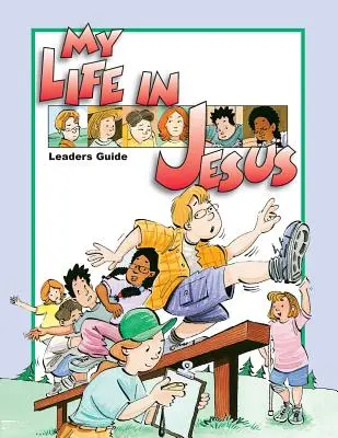 Mein Leben in Jesus - Leitfaden für Leiter - My Life in Jesus Leaders Guide