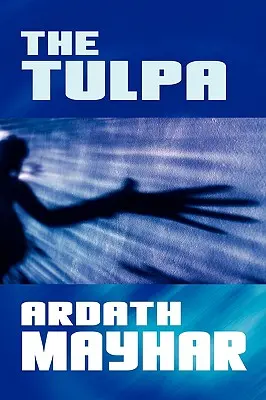 Die Tulpa: Ein Roman der Phantasie - The Tulpa: A Novel of Fantasy