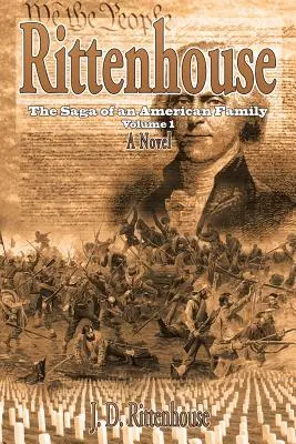 Rittenhouse: Die Saga einer amerikanischen Familie Band 1 - Rittenhouse: The Saga of an American Family Volume 1