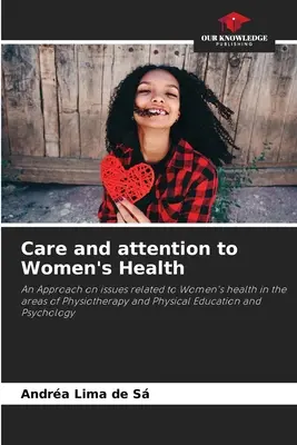 Pflege und Aufmerksamkeit für die Gesundheit von Frauen - Care and attention to Women's Health