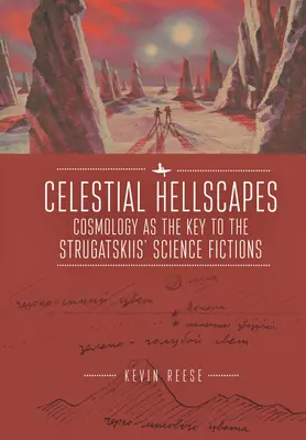 Himmlische Höllenlandschaften: Kosmologie als Schlüssel zu den Science Fictions der Strugatskiis - Celestial Hellscapes: Cosmology as the Key to the Strugatskiis' Science Fictions