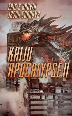 Kaiju-Apokalypse II - Kaiju Apocalypse II