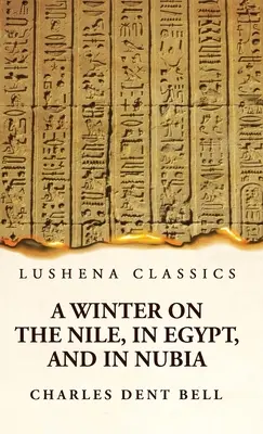 Ein Winter auf dem Nil, in Ägypten und in Nubien - A Winter on the Nile, in Egypt, and in Nubia