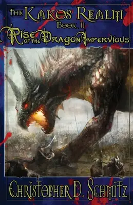 Das Kakos-Reich: Der Aufstieg des unbesiegbaren Drachen - The Kakos Realm: Rise of the Dragon Impervious