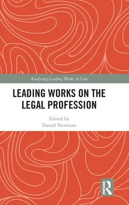 Führende Werke über den Rechtsberuf - Leading Works on the Legal Profession