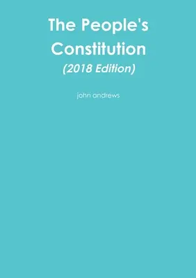 Die Verfassung des Volkes (Ausgabe 2018) - The People's Constitution (2018 Edition)