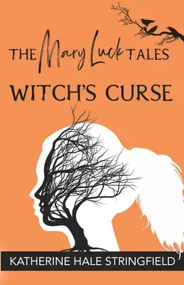 Die Mary-Glücks-Geschichten: Der Fluch der Hexe - The Mary Luck Tales: Witch's Curse