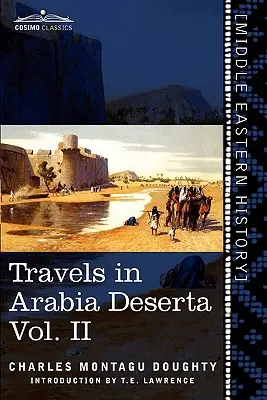 Reisen in Arabia Deserta, Bd. II (in zwei Bänden) - Travels in Arabia Deserta, Vol. II (in Two Volumes)