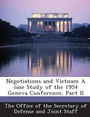 Verhandlungen und Vietnam - eine Fallstudie über die Genfer Konferenz von 1954, Teil II - Negotiations and Vietnam a Case Study of the 1954 Geneva Conference, Part II