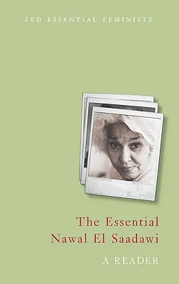 Das Wesentliche von Nawal El Saadawi: Ein Lesebuch - The Essential Nawal El Saadawi: A Reader