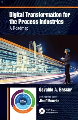 Digitale Transformation für die Prozessindustrie: Eine Roadmap - Digital Transformation for the Process Industries: A Roadmap