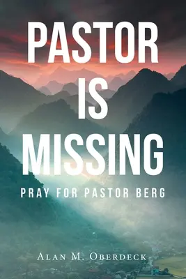 Pastor wird vermisst: Beten Sie für Pastor Berg - Pastor is Missing: Pray for Pastor Berg