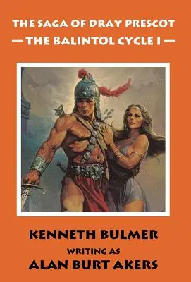 Der Balintol-Zyklus I [Der dreizehnte Dray Prescot-Sammelband] - The Balintol Cycle I [The thirteenth Dray Prescot omnibus]