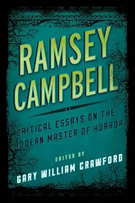 Ramsey Campbell: Kritische Essays über den modernen Meister des Grauens - Ramsey Campbell: Critical Essays on the Modern Master of Horror
